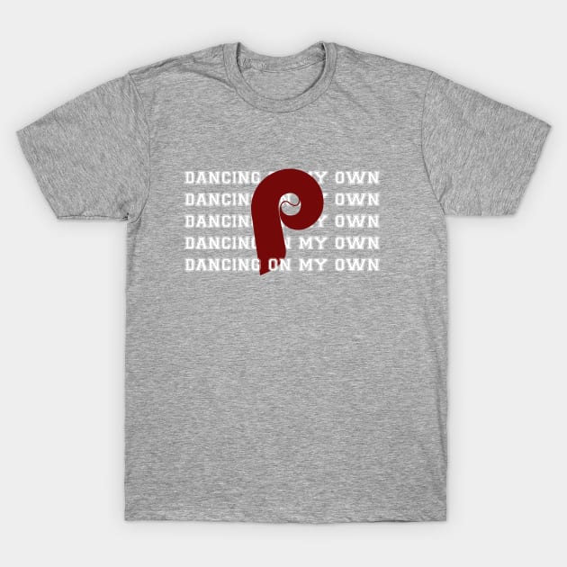 Retro Dancing on My Own Phillies World Series T-Shirt by Mix Master Repeat